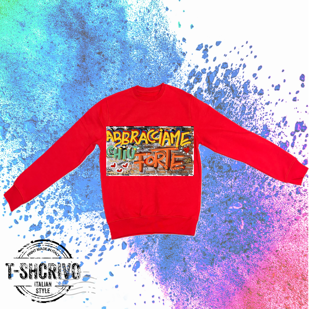 Abbracciame felpa unisex